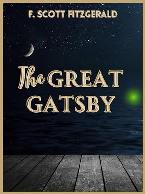 Cover Art for B0CLRZWJ2L, The Great Gatsby by F. Scott Fitzgerald