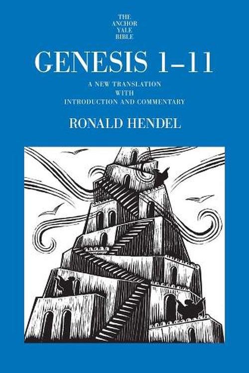 Cover Art for 9780300149739, Genesis 1-11: A New Translation with Introduction and Commentary (The Anchor Yale Bible Commentaries) by Ronald Hendel