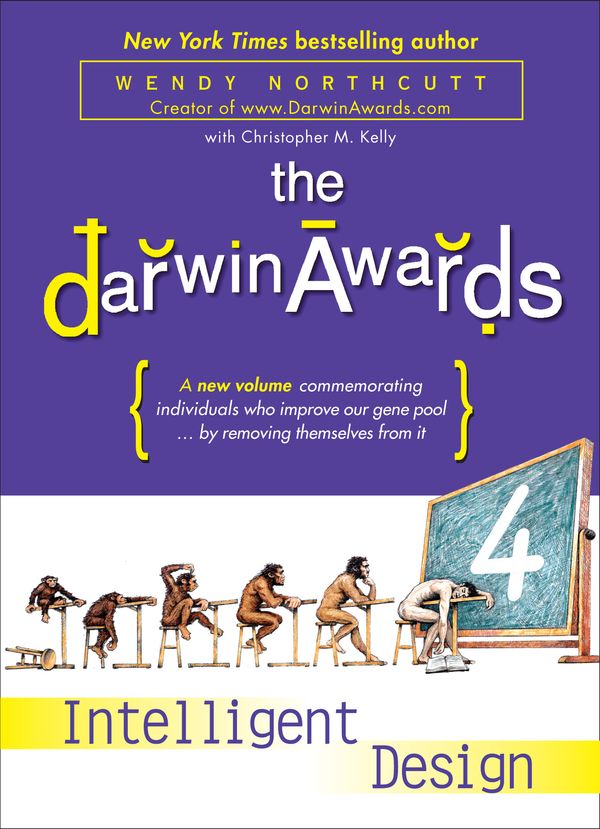 Cover Art for 9780452288805, The Darwin Awards 4 by Wendy Northcutt