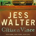 Cover Art for 9780340819951, Citizen Vince by Jess Walter