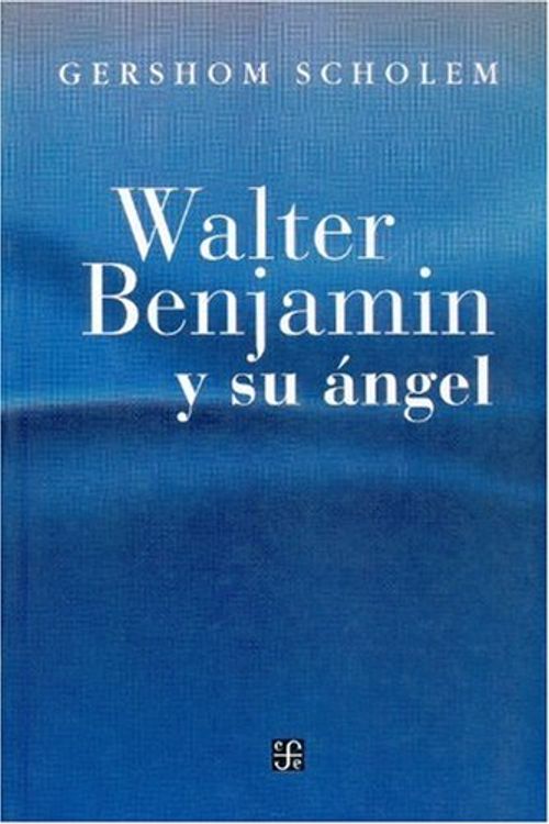 Cover Art for 9789505572779, Walter Benjamin y Su Angel (Spanish) by Gershom Gerhard Scholem