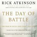 Cover Art for 9781429920100, The Day of Battle by Rick Atkinson