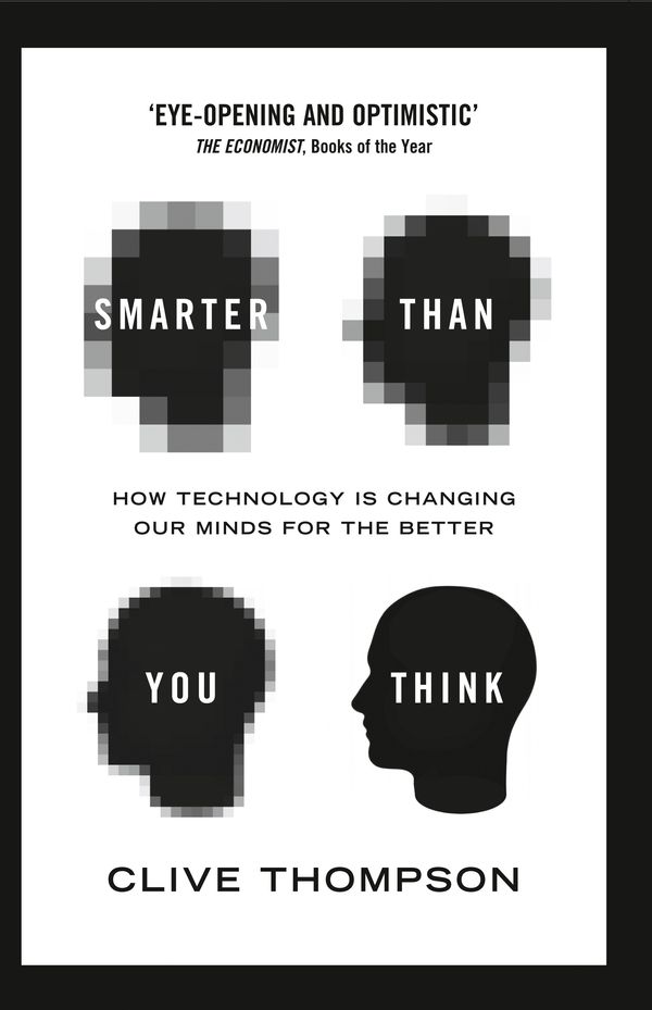 Cover Art for 9780007427796, Smarter Than You Think by Clive Thompson