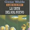 Cover Art for 9788445071458, La Urth del Sol Nuevo / The Urth of the New Sun (Libro del Sol Nuevo) by Gene Wolfe