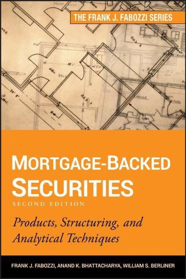 Cover Art for 9781118004692, Mortgage-Backed Securities by Frank J. Fabozzi, Anand K. Bhattacharya, William S. Berliner