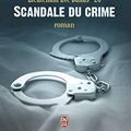 Cover Art for 9782290015162, Lieutenant Eve Dallas, Tome 26 : Scandale du crime by Nora Roberts