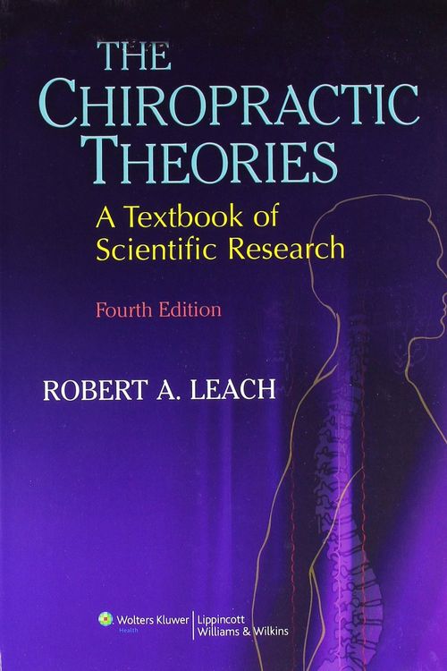 Cover Art for 9780683307474, The Chiropractic Theories by Robert A. Leach