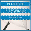Cover Art for B01N983OCB, The Blue Flower by Penelope Fitzgerald, Candia McWilliam-Introduction