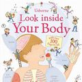 Cover Art for 9780794529963, Usborne Look Inside Your Body by Louie Stowell