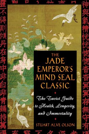 Cover Art for 9780892811359, The Jade Emperor's Mind Seal Classic by Stuart Alve Olson