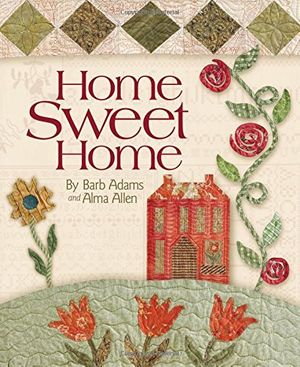 Cover Art for 9781933466040, Home Sweet Home by Barb Adams, Alma Allen