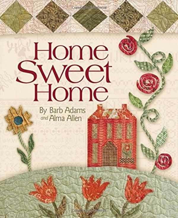 Cover Art for 9781933466040, Home Sweet Home by Barb Adams, Alma Allen