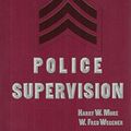 Cover Art for 9780870845888, Effective Police Supervision by Harry W. More