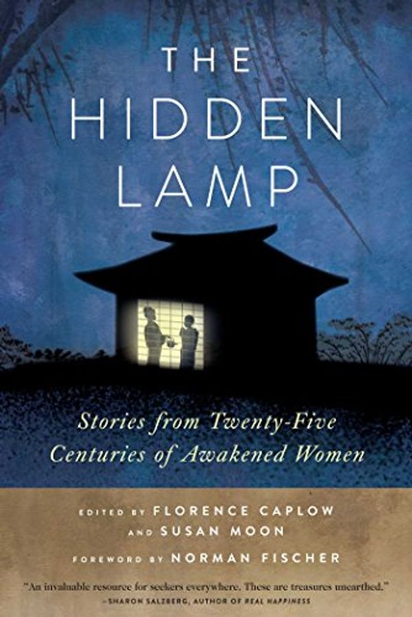Cover Art for B00F21WW9O, The Hidden Lamp: Stories from Twenty-Five Centuries of Awakened Women by Susan Moon