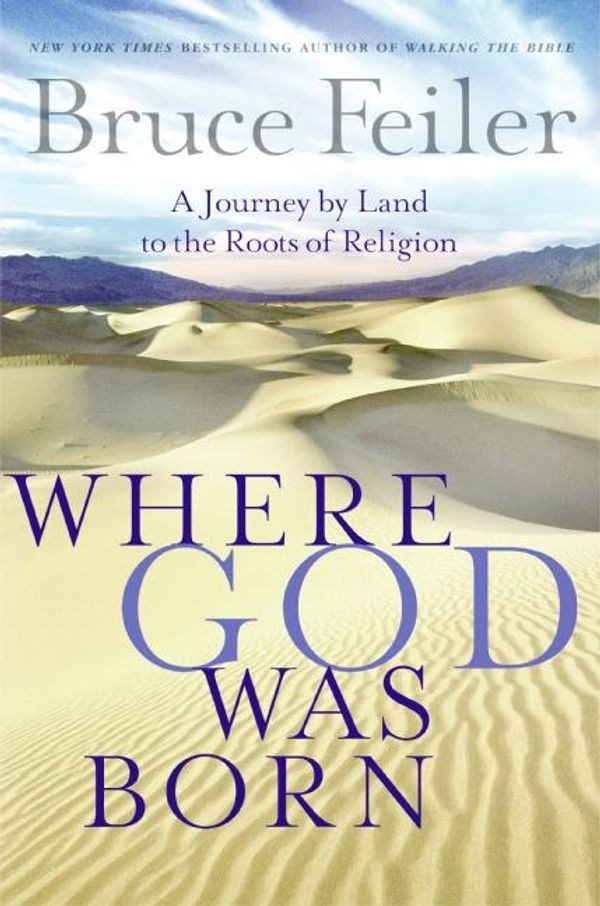 Cover Art for 9780060574871, Where God Was Born by Bruce Feiler