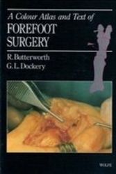 Cover Art for 9780723409915, A Colour Atlas of Forefoot Surgery by Roger F. Butterworth