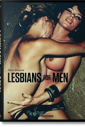 Cover Art for 9783836559607, Lesbians for Men by Dian Hanson
