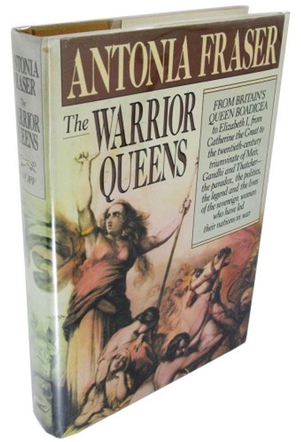 Cover Art for 9780394549392, The Warrior Queens by Antonia Fraser