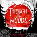 Cover Art for 9780571288663, Through the Woods by Emily Carroll