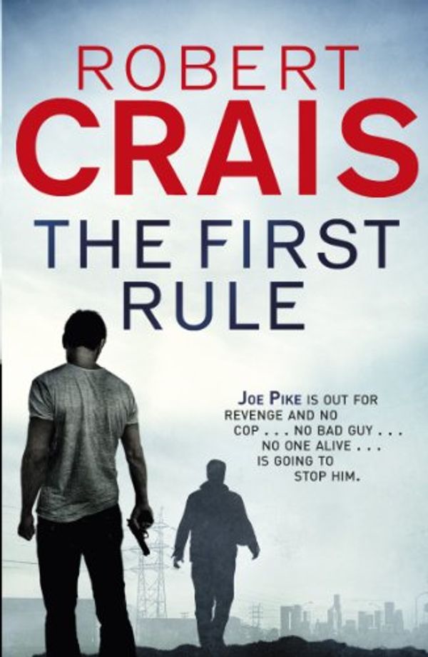 Cover Art for B003FXCSLI, The First Rule (Joe Pike series Book 2) by Robert Crais