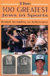 Cover Art for 9780810847750, The 100 Greatest Jews in Sports by B. P. Robert Stephen Silverman