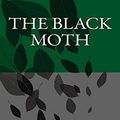 Cover Art for 9781484826768, The Black Moth by Georgette Heyer