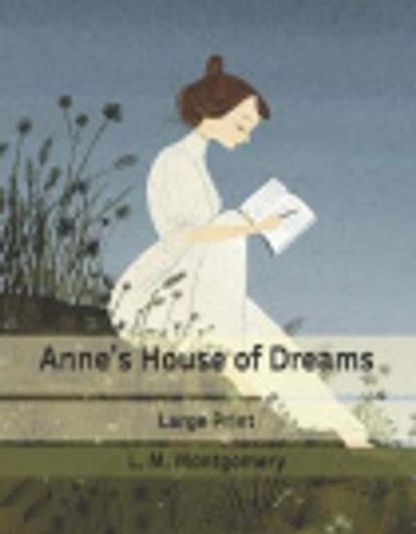 Cover Art for 9798640321036, Anne's House of Dreams: Large Print by L. M. Montgomery