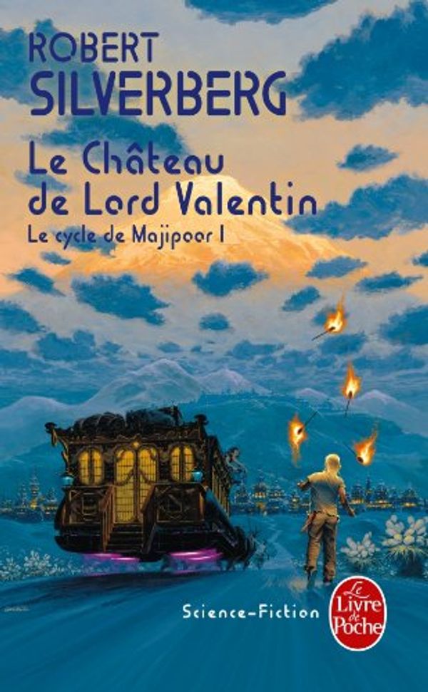 Cover Art for 9782253072386, Le Chateau de Lord Valentin by Robert Silverberg