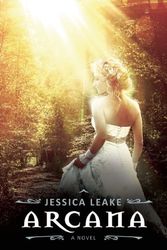 Cover Art for 9781940456140, Arcana by Jessica Leake