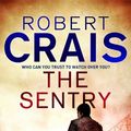 Cover Art for B004P1JFS8, The Sentry: A Joe Pike Novel (Joe Pike series Book 3) by Robert Crais