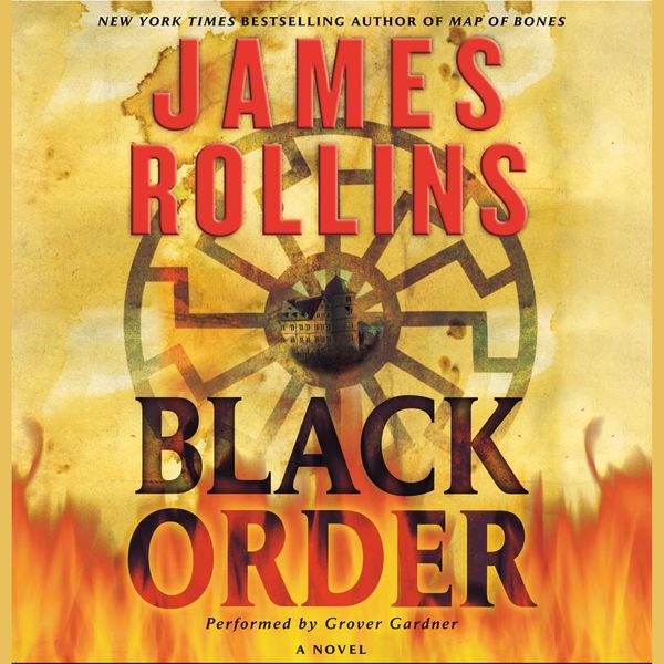 Cover Art for 9780061228896, Black Order by James Rollins, Grover Gardner