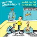 Cover Art for 9780147522122, What Pet Should I Get? and One Fish Two Fish Red Fish Blue Fish by Dr. Seuss