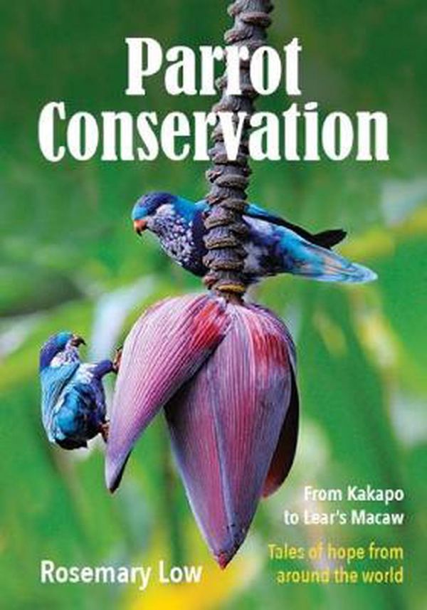 Cover Art for 9781925546460, Parrot Conservation by Rosemary Low