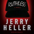 Cover Art for 9781416937920, Ruthless by Jerry Heller
