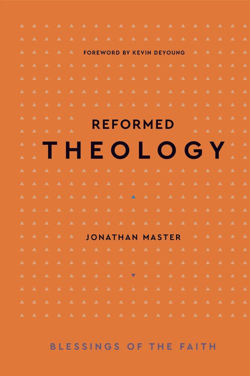 Cover Art for 9781629954097, Reformed Theology (Blessings of the Faith) by Master, Jonathan Lair