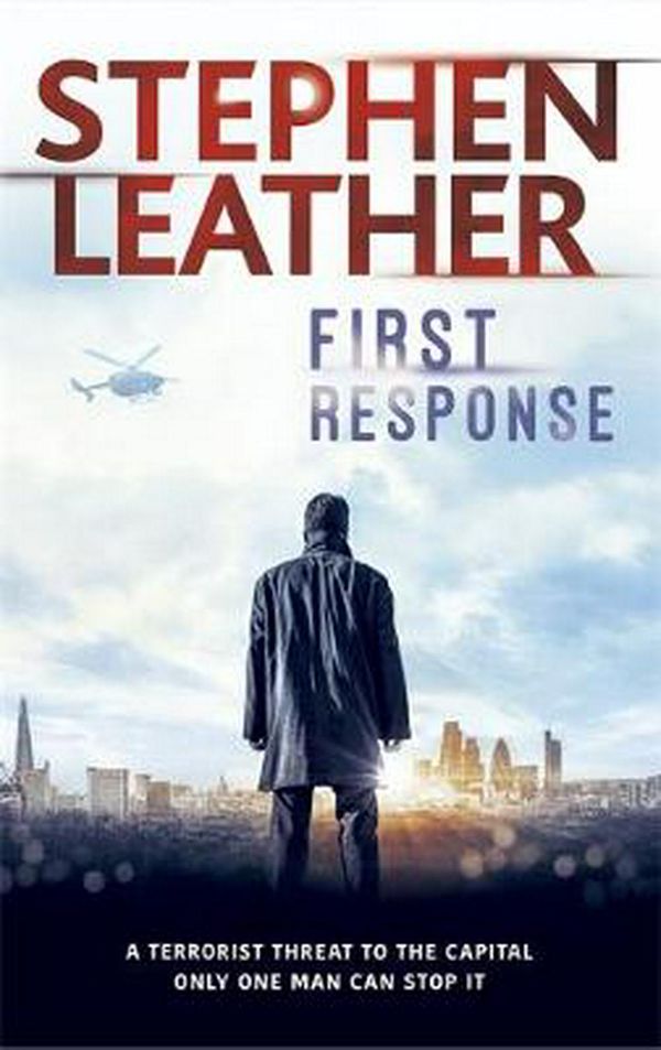 Cover Art for 9781473604605, First Response by Stephen Leather