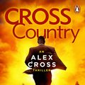Cover Art for 9780099514572, Cross Country: (Alex Cross 14) by James Patterson