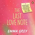Cover Art for B0B79LH3N8, The Last Love Note by Emma Grey