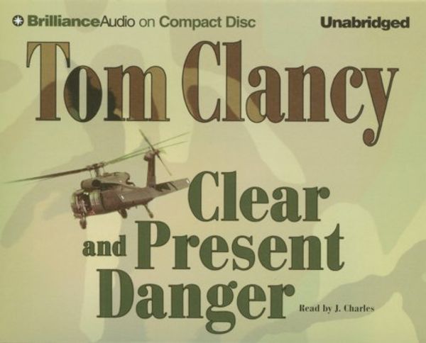 Cover Art for 9781596001015, Clear and Present Danger (Brilliance Audio on Compact Disc) by Tom Clancy