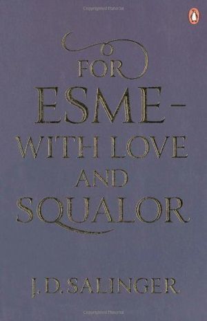 Cover Art for B00DO8QD5Q, For Esme, with Love and Squalor by J. D. Salinger(2010-02-01) by J. D. Salinger