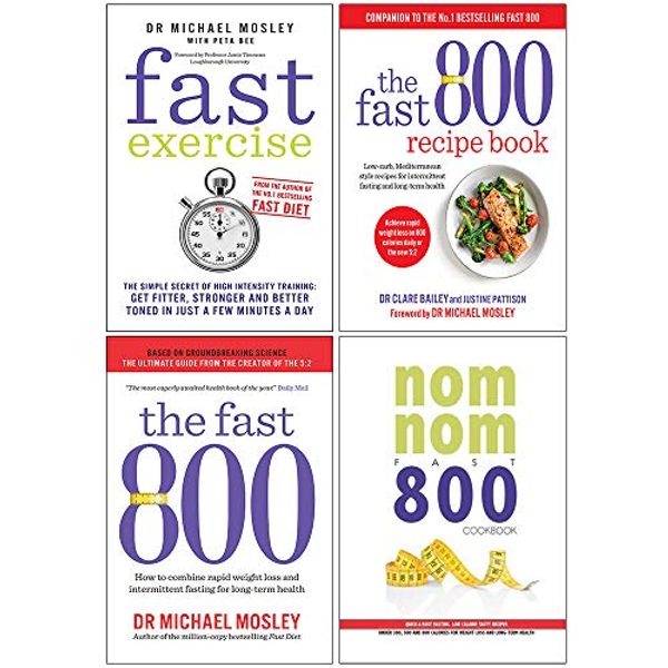Cover Art for 9789124015534, Fast Exercise, The Fast 800 Recipe Book, The Fast 800, Quick & Easy Fasting Nom Nom Fast 800 Cookbook 4 Books Collection Set by Michael Mosley, Dr. Clare Bailey, Justine Pattison, Iota