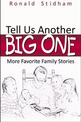 Cover Art for 9780741466334, Tell US Another Big One by Ronald Stidham