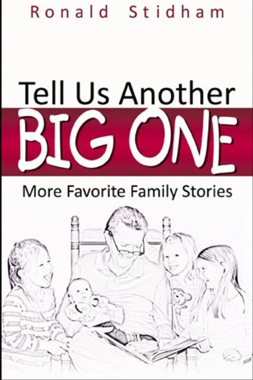 Cover Art for 9780741466334, Tell US Another Big One by Ronald Stidham