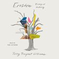 Cover Art for 9781250243287, Erosion: Essays of Undoing by Terry Tempest Williams