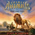 Cover Art for 9780545788458, Spirit Animals Book 6: Rise and Fall - Audio by Eliot Schrefer