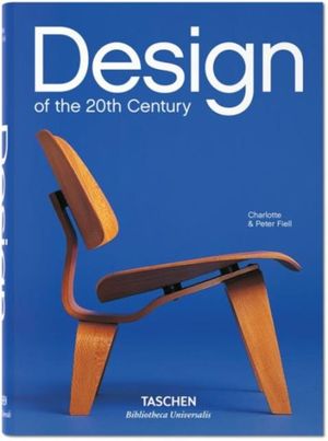 Cover Art for 9783836541060, Design of the 20th Century by Charlotte Fiell