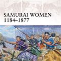 Cover Art for 9781780963334, Samurai Women 1184-1877 by Dr Stephen Turnbull, Giuseppe Rava