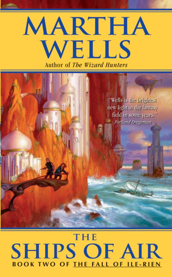 Cover Art for 9780380807994, The Ships of Air: The Fall of Ile-Rein Book. 2 by Martha Wells