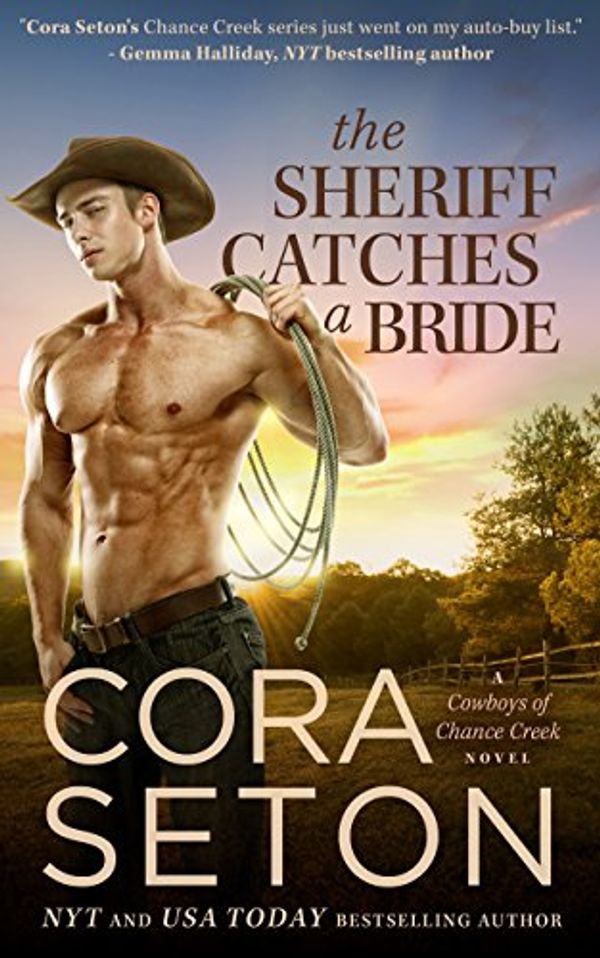 Cover Art for B00TVERFBI, The Sheriff Catches a Bride (Cowboys of Chance Creek Book 5) by Cora Seton