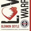 Cover Art for B01BKMXKPI, Love Warrior: A Memoir by Glennon Doyle, Glennon Doyle Melton